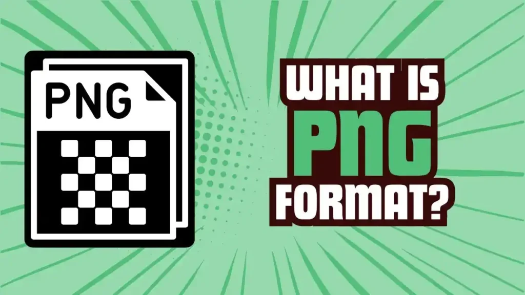 What is PNG Format A Complete Guide for High-Quality Images